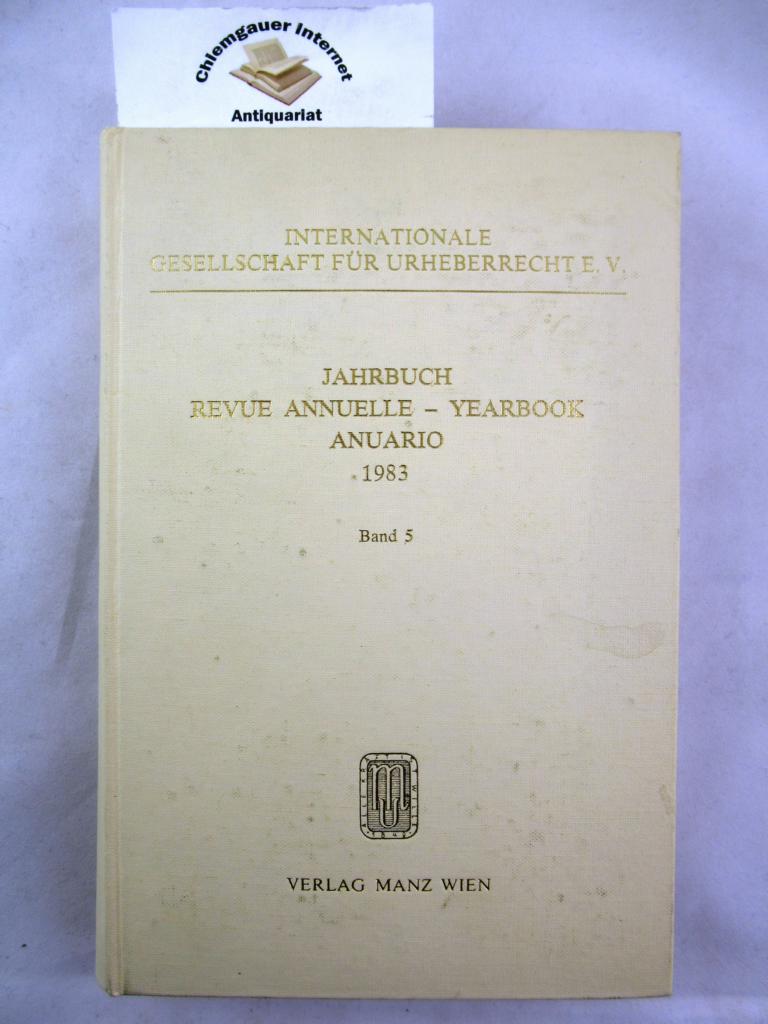 Jahrbuch Revue Annuelle Yearbook Anuario.  1983. Internationale Gesellschaft für Urheberrecht e.V.