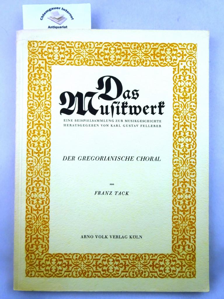 Tack, Franz:  Das Musikwerk. Eine Beispielsammlung zur Musikgeschichte . HIER:  Heft 18 : Der Gregorianische Choral 