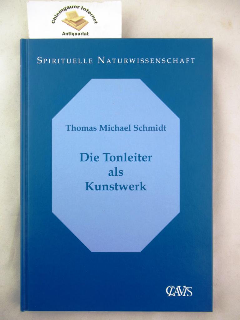 Schmidt, Thomas Michael:  Die Tonleiter als Kunstwerk. 