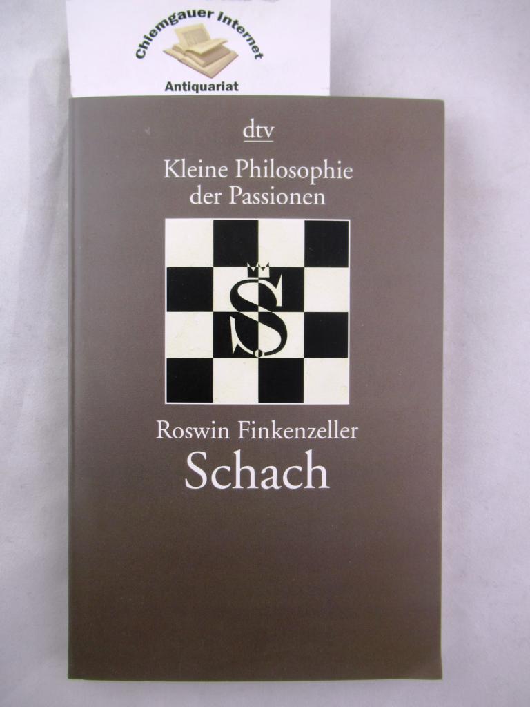 Schach. Kleine Philosophie der Passionen.