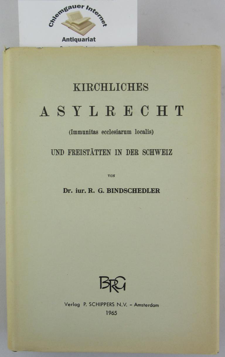 Kirchliches Asylrecht ( Immunitas ecclesiarum localis) und Freistätten in der Schweiz.