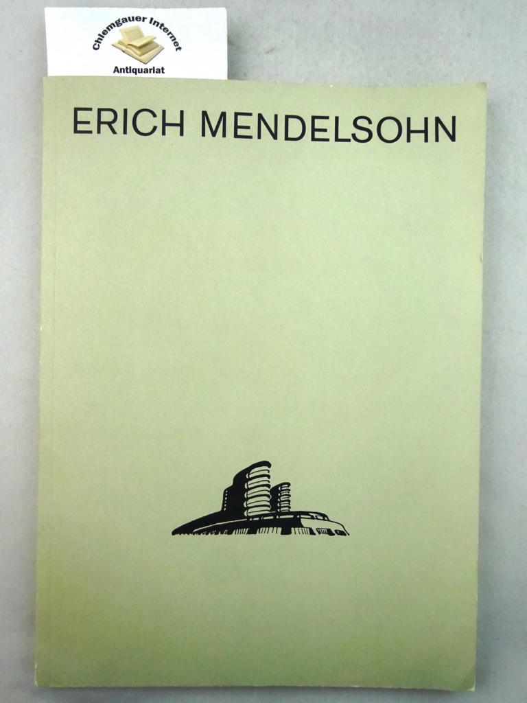 Erich Mendelsohn. 1887 - 1953 Ideen, Bauten, Projekte. Ausstellung zum 100. Geburtstag aus den Beständen der Kunstbibliothek. Staatliche Museen Preußischer Kulturbesitz.