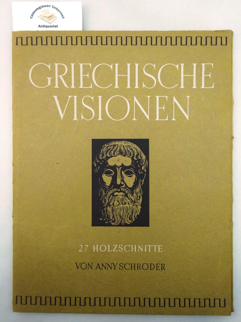 Schrder, Anny:  Griechische Visionen. 27 Holzschnitte. 