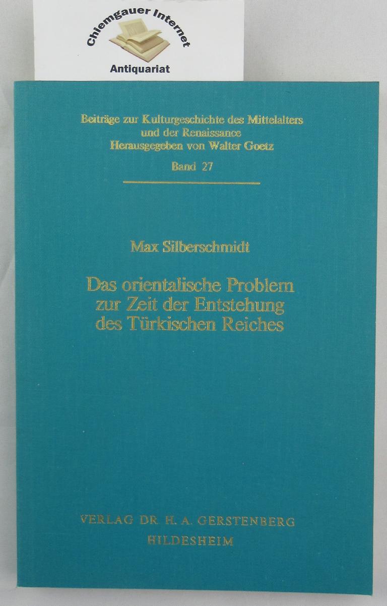 Silberschmidt, Max:  Das orientalische Problem zur Zeit der Entstehung des Trkischen Reiches : nach venezianischen Quellen; 