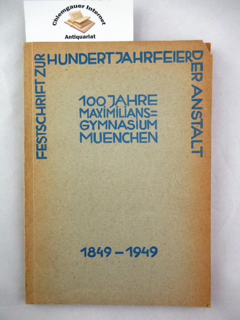 Heisenberg, Werner:  Festrede in: Hans Scharold:  100 Jahre Maximilians-Gymnasium Mnchen 1849 - 1949. 
