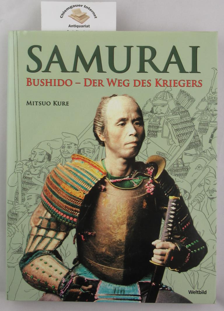 Samurai : Bushido - Der Weg des Kriegers.