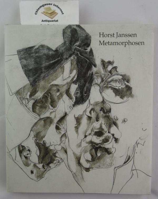 Metamorphosen im Werk Horst Janssens : "Ich sehe mich in allem anderen" ; [aus Anlass der Ausstellung im Horst-Janssen-Museum Oldenburg vom 15. November 2000 bis zum 11. März 2001].