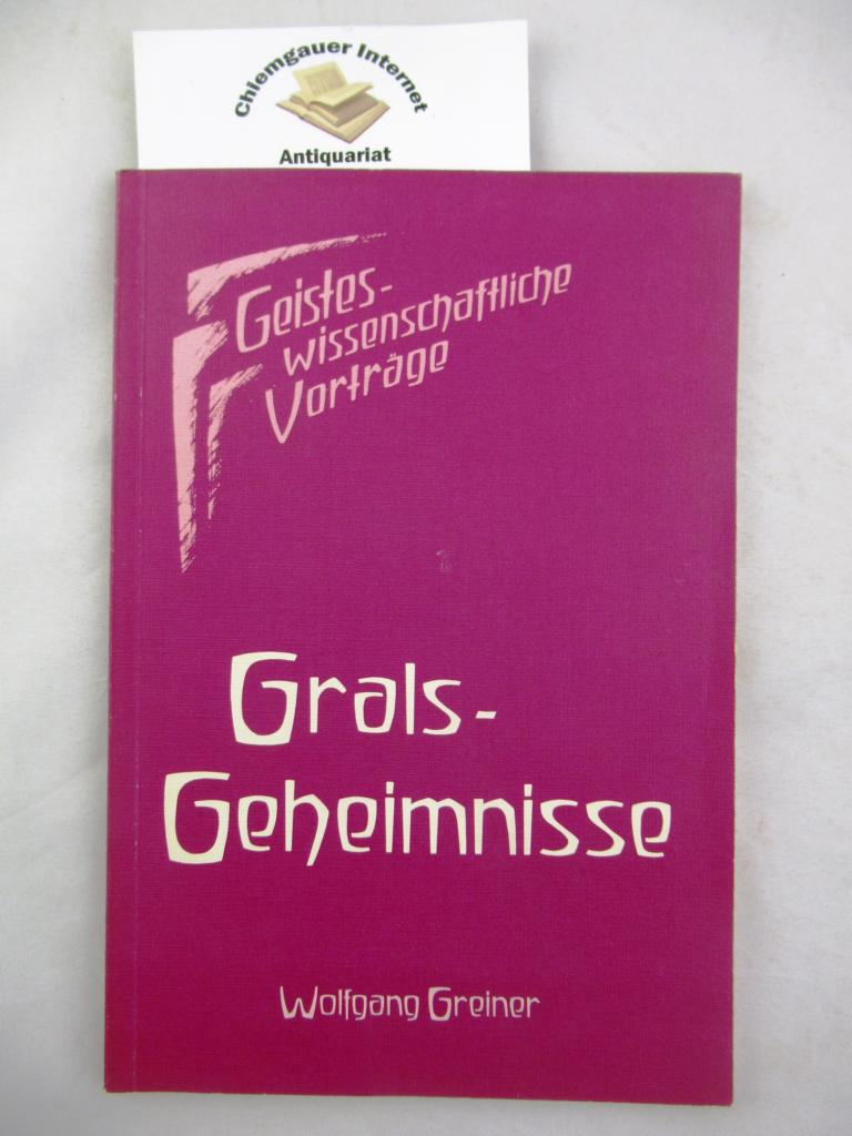 Greiner, Wolfgang:  Grals-Geheimnisse. 