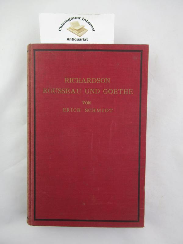 Schmidt, Erich:  Richardson, Rousseau und Goethe : Ein Beitrag zur Geschichte des Romans im 18. Jahrhundert. 