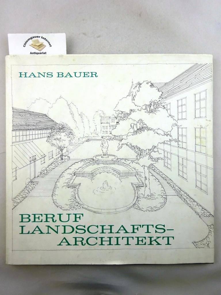 Bauer , Hans:  Beruf Landschaftsarchitekt. 