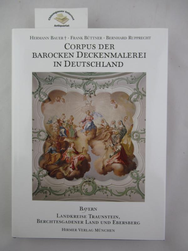 Bauer, Hermann, Frank Bttner und Bernhard Rupprecht:  Corpus der barocken Deckenmalerei in Deutschland: 