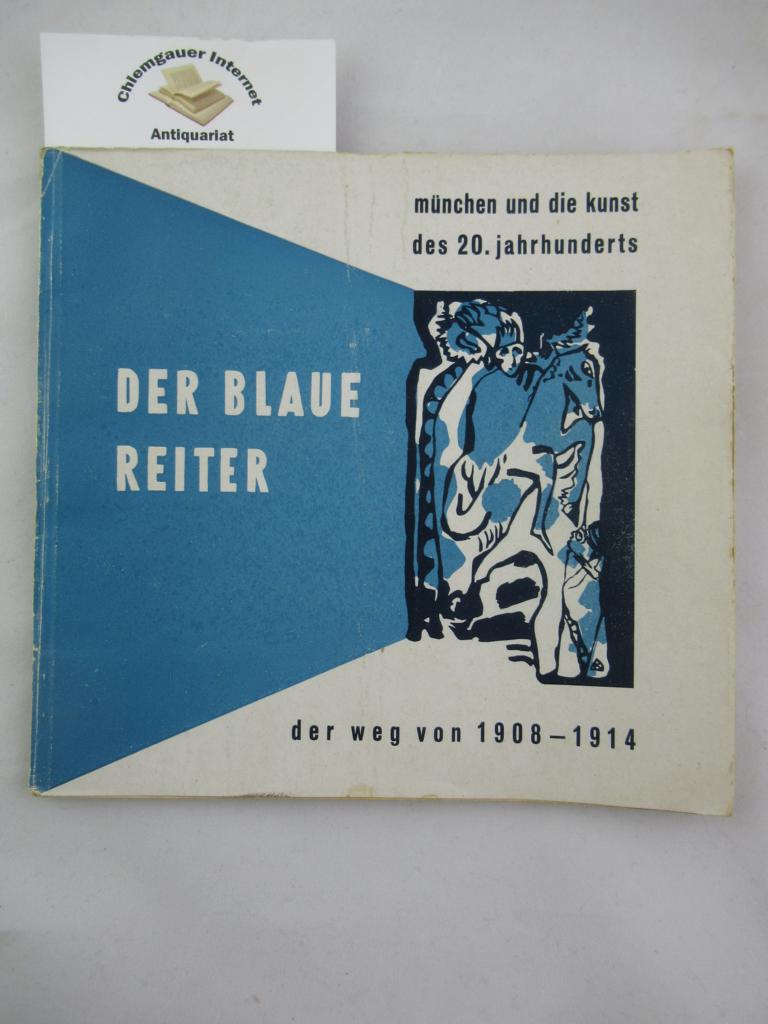 Der Blaue Reiter:  Der Weg von 1908 -1914. Ausstellung im Haus der Kunst September Oktober 1949. 