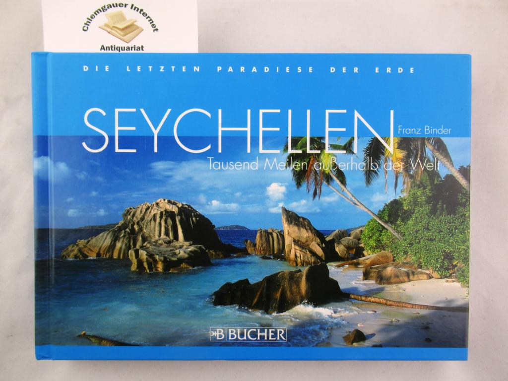 Binder, Franz:  Seychellen : tausend Meilen auerhalb der Welt. 