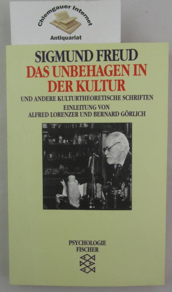 Freud, Sigmund:  Das Unbehagen in der Kultur und andere kulturtheoretische Schriften. 