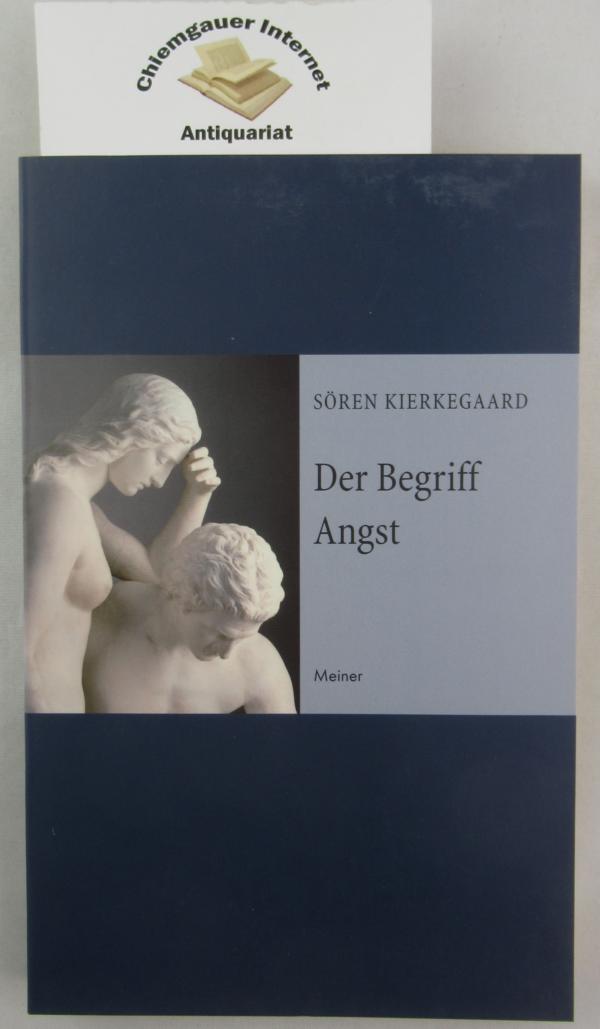 Kierkegaard, Sren:  Der Begriff Angst. 