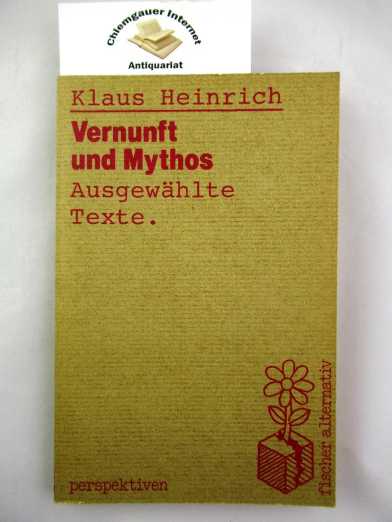 Heinrich, Klaus:  Vernunft und Mythos.  Ausgewhlte Texte. 