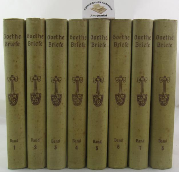 Goethe:  Briefe (1764 - 1832). Mit Einleitungen und Erluterungen herausgegeben v. Philipp Stein.  ACHT (8) Bnde. 