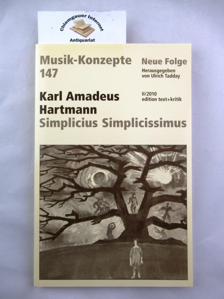 Tadday, Ulrich(Hrsg.):  Karl Amadeus Hartmann . Simplicius Simplicissimus. Musik-Konzepte Neue Folge.  147 