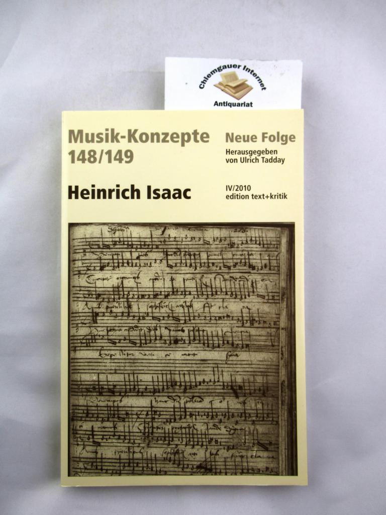 Tadday, Ulrich(Hrsg.):  Heinrich Isaac. Musik-Konzepte Neue Folge.  148/149. 