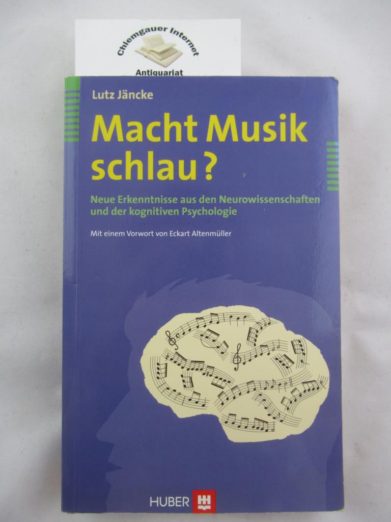 Macht Musik schlau?  Neue Erkenntnisse aus den Neurowissenschaften und der kognitiven Psychologie.
