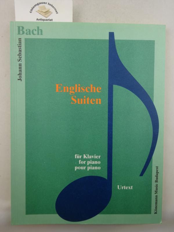 Englische Suiten BWV 812- 817. Für Klavier.  Herausgegeben von / Edited by / Edité par Tamás Zászkaliczky. K 111.