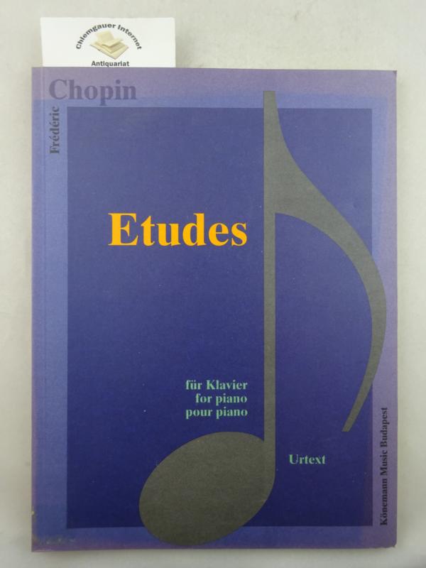 Chopin, Frdric und Gbor Csalog (Hrsg.):  tudes fr Klavier. Pour piano. For piano. 