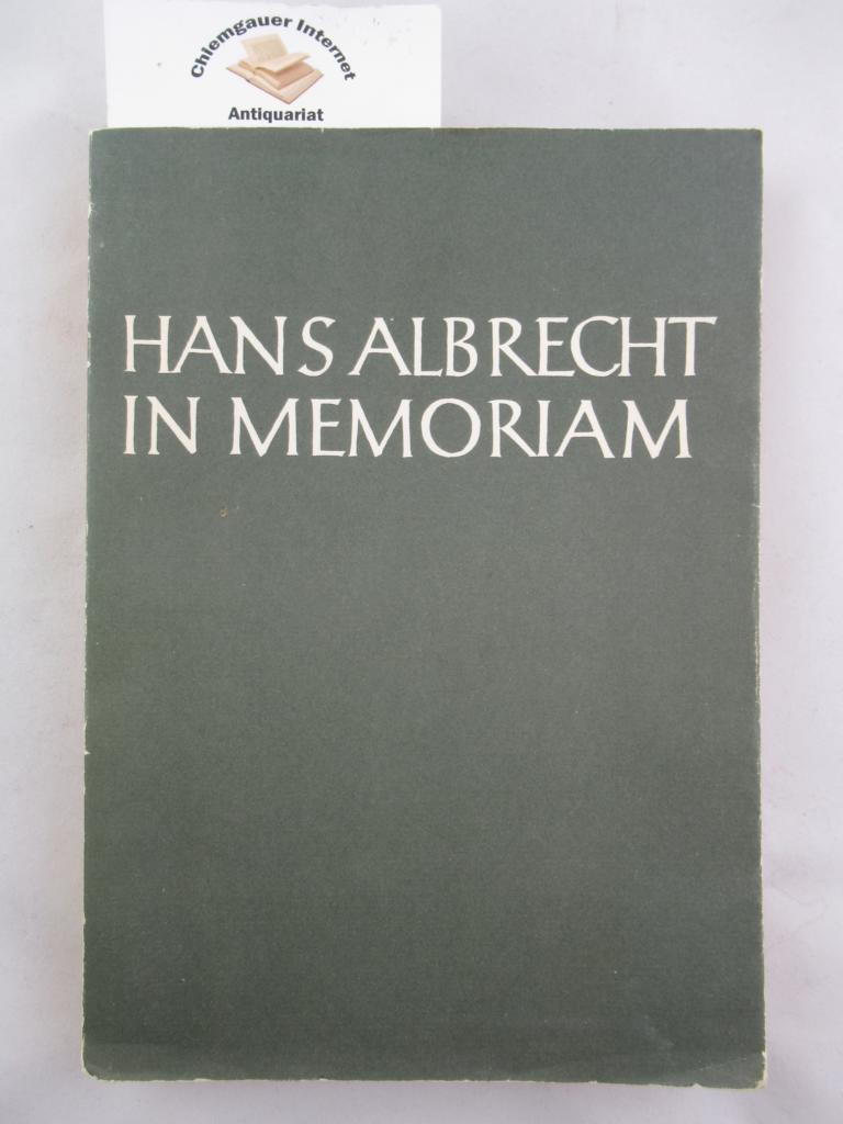 Hans Albrecht in memoriam : Gedenkschrift mit Beiträgenvon Freunden und Schülern.