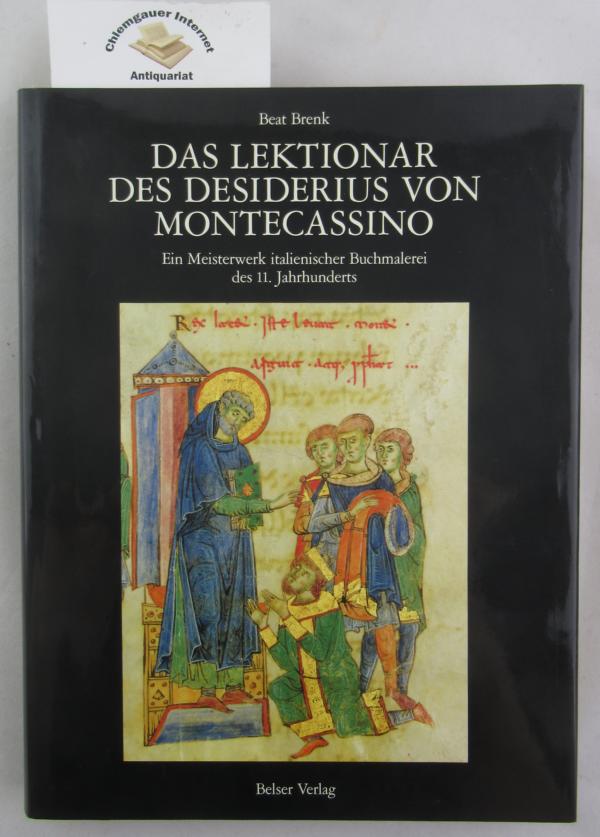 Brenk, Beat:  Das Lektionar des Desiderius von Montecassino Cod. Vat. Lat. 1202 : ein Meisterwerk italienischer Buchmalerei des 11. Jahrhunderts. 