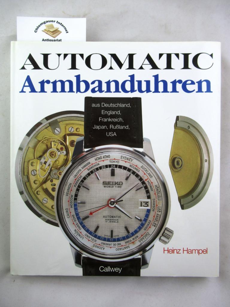 Hampel, Heinz:  Automatic-Armbanduhren aus Deutschland, England, Frankreich, Japan, Russland, USA. 