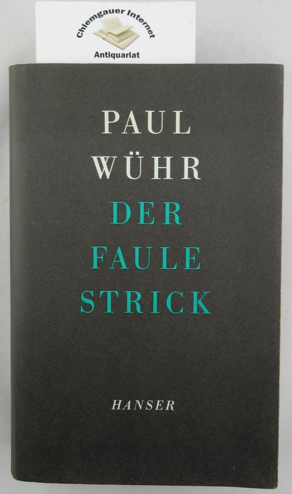 Whr, Paul:  Der faule Strick. 