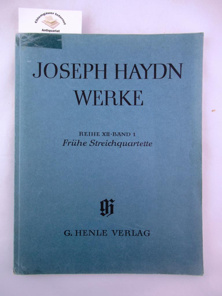 Werke. Herausgegeben vom Joseph Haydn-Institut unter der Leitung von Georg Feder. Reihe XII Band 1: Frühe Streichquartette.