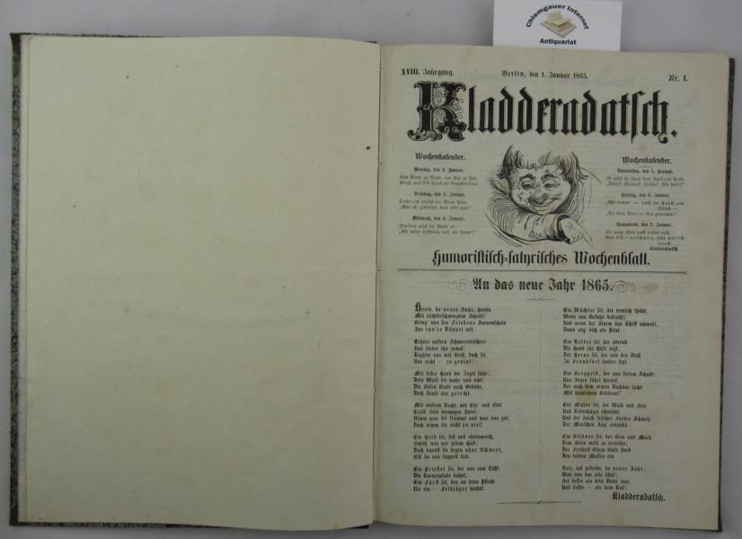 Kladderadatsch : Humoristisch - satyrisches Wochenblatt XVIII. Jahrgang.  1865. 60 Hefte in einem Band.