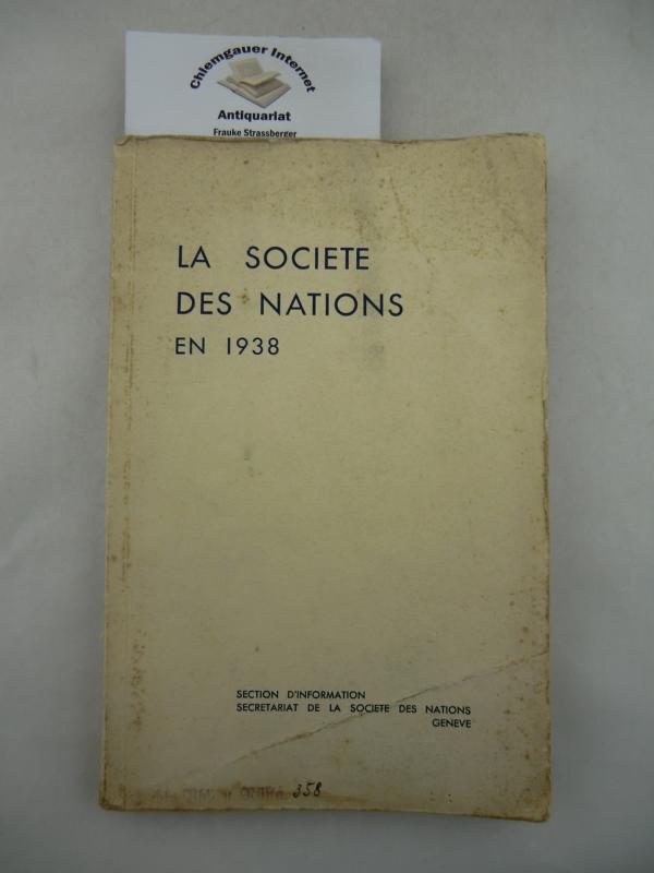 Secretariat de la societ des nations (Ed.):  La Societ des nations en 1938. 