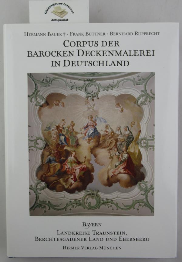 Bauer, Hermann, Frank Bttner und Bernhard Rupprecht:  Corpus der barocken Deckenmalerei in Deutschland: 