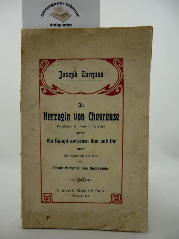 Turquan, Joseph:  Die Herzogin von Chevreuse. Palastdame der Kaiserin Josephine. 