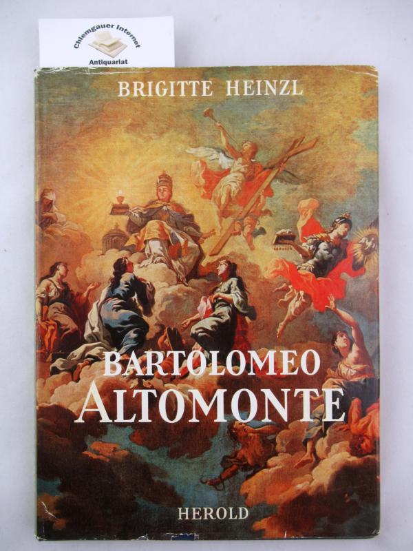 Heinzl, Brigitte:  Bartolomeo Altomonte. 