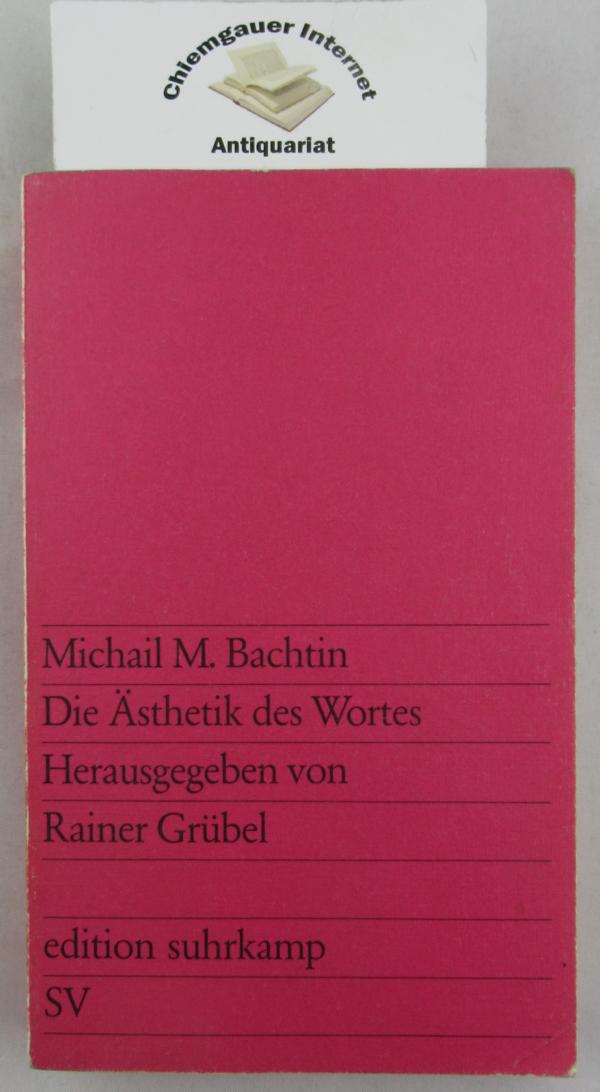 Bachtin, Michail M.:  Die sthetik des Wortes. 