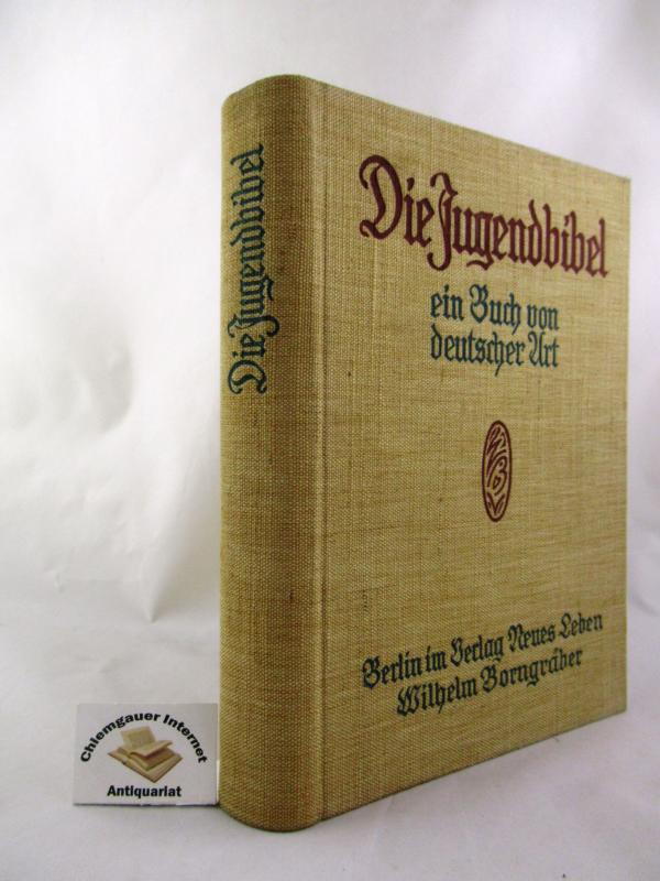 Luntowski, Adalbert (Hrsg.):  Die Jugendbibel. Ein Buch von deutscher Art. 
