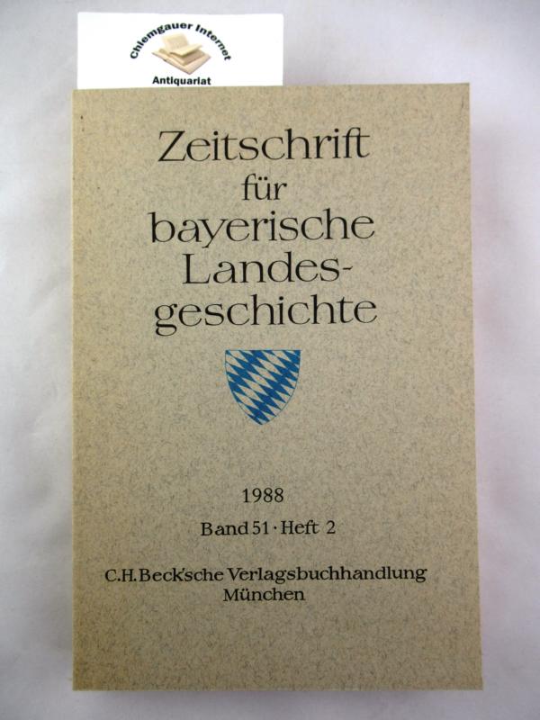 Kommission für bayerische Landesgeschichte (Hrsg.):  Zeitschrift für bayerische Landesgeschichte.  Jahrgang 1988. Band 51, Heft 2. 