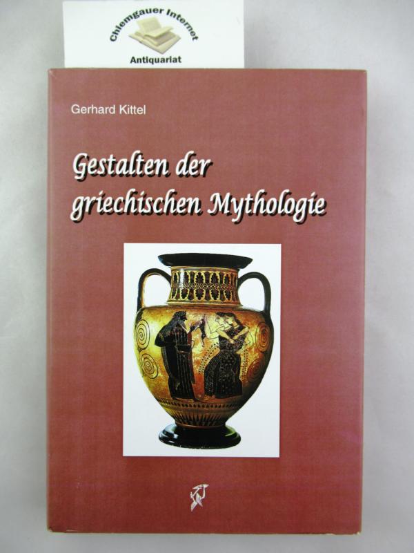 Kittel, Gerhard:  Gestalten der griechischen Mythologie : Gedichte. 