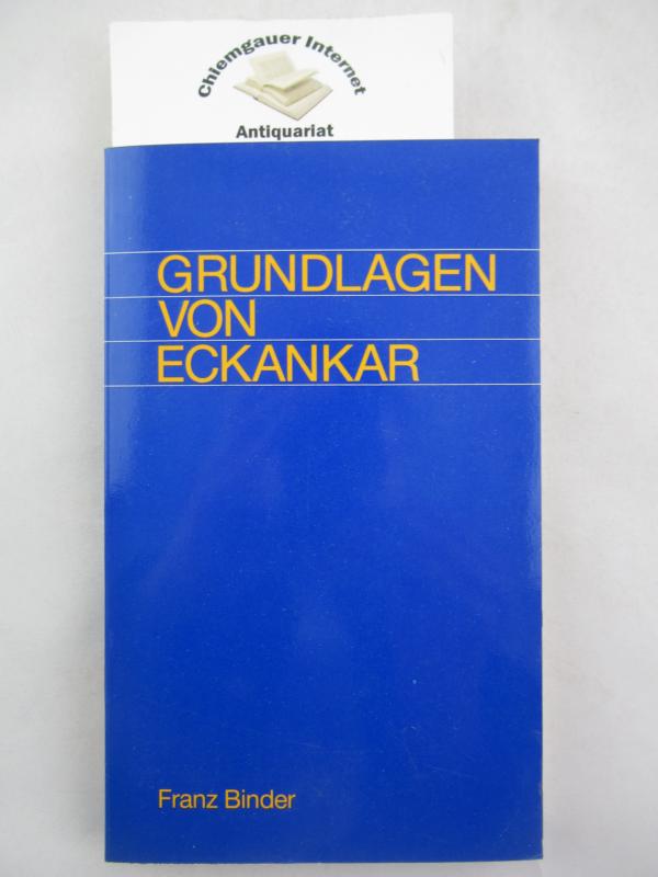 Binder, Franz:  Grundlagen von Eckankar. 