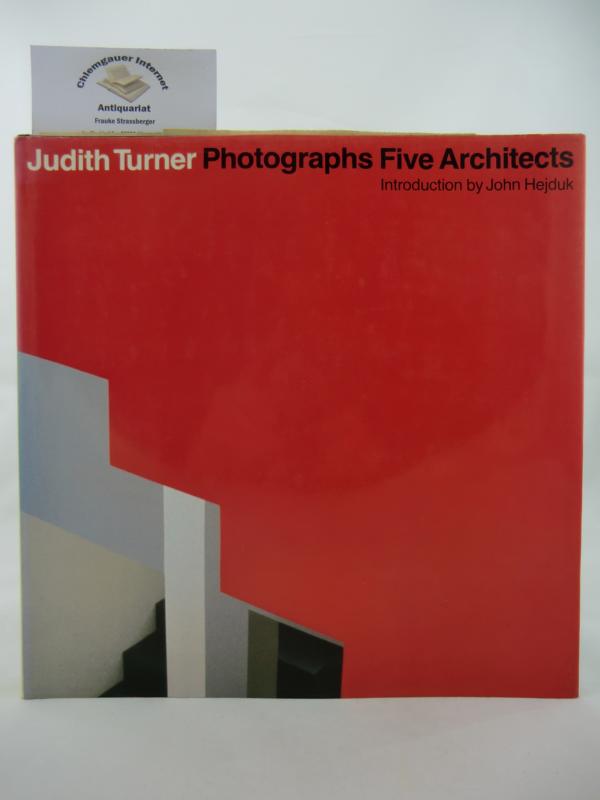 Photographs Five Architects. Introduction by John Hejduk.
