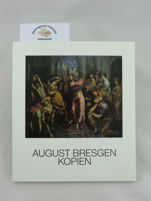   August Bresgen 1888- 1987 : Kopien. Text: Deutsch - Englisch. 