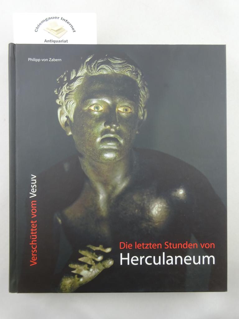 Verschüttet vom Vesuv : Die letzten Stunden von Herculaneum.