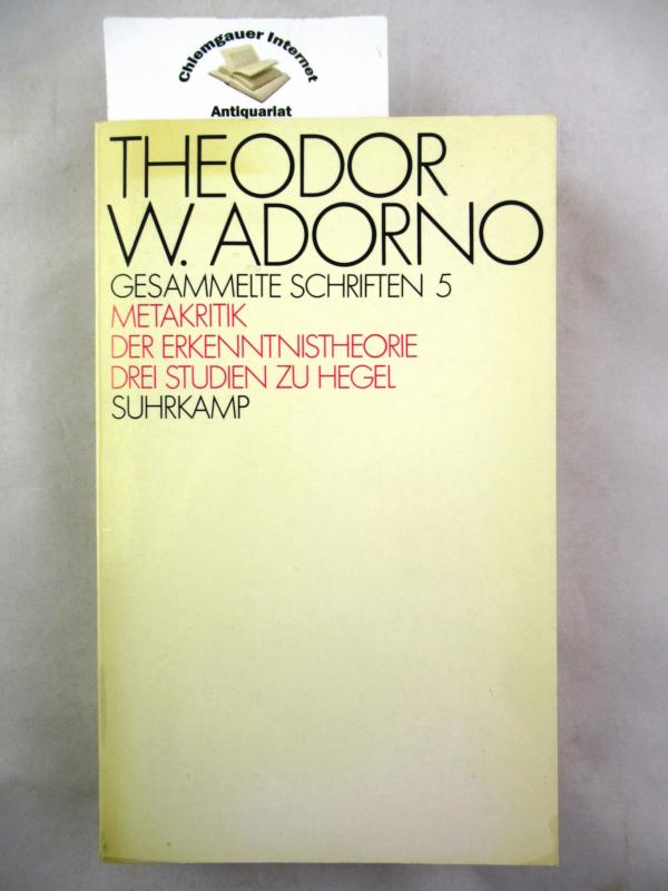 Adorno, Theodor W.:  Zur Metakritik der Erkenntnistheorie. 