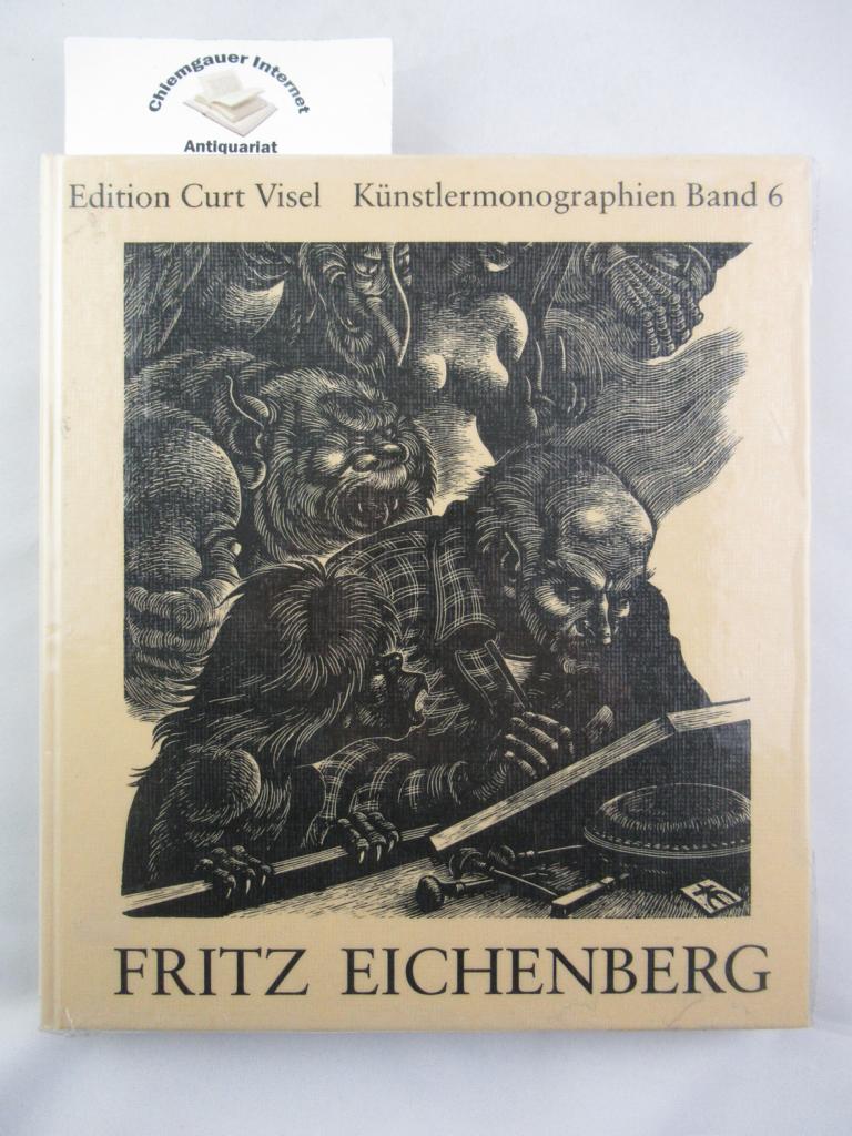 Visel, Curt (Hrsg.):  Fritz Eichenberg : Werkkatalog der illustrierten Bcher 1922 - 1987. 