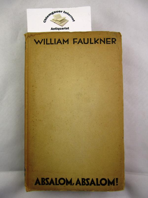 Faulkner, William:  Absalom, Absalom!. 