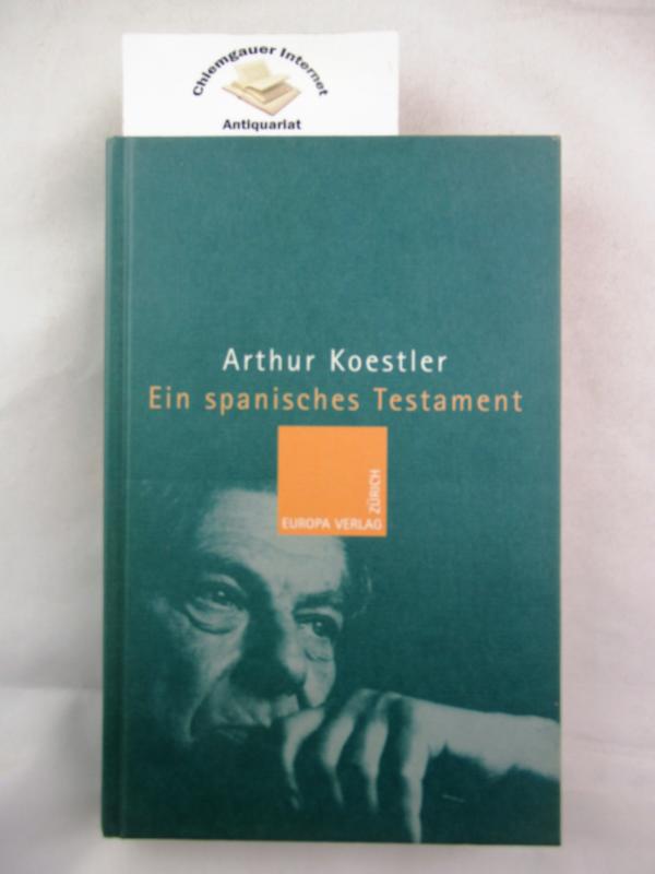Koestler, Arthur:  Ein spanisches Testament. 