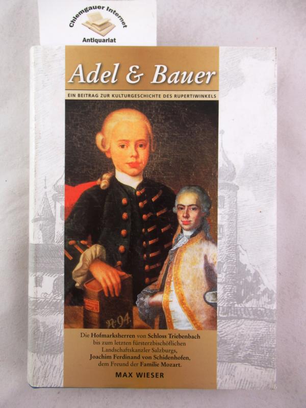 Wieser , Max:  Adel und Bauer. 