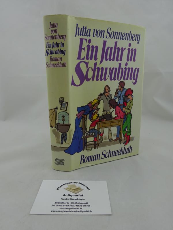 Sonnenberg, Jutta von:  Ein Jahr in Schwabing : Roman. 